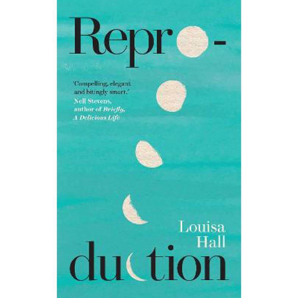 Reproduction (Hardback) - Louisa Hall